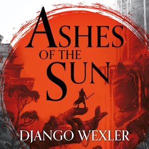 Ashes of the Sun – okładka audiobooka, autor Django Wexler