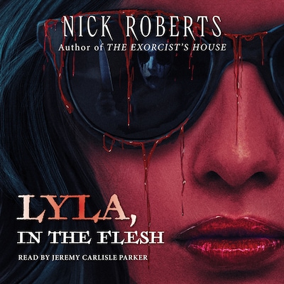 Lyla, in the Flesh – omslag til lydbogen af Nick Roberts