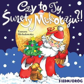 Czy to Ty, Święty Mikołaju?! – okładka audiobooka, autor Tamara Michałowska
