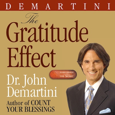 The Gratitude Effect – omslag til lydbogen af John F. DeMartini