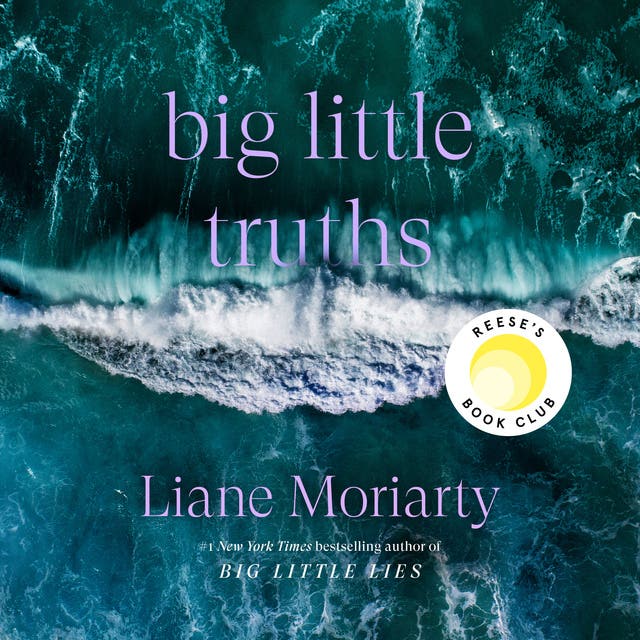 Big Little Truths: Reese's Book Club: A Novel: The Sequel to Big Little Lies – omslag van het luisterboek van Liane Moriarty