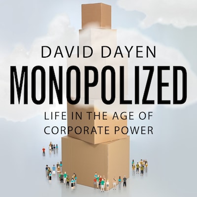 Monopolized – omslag til lydbogen af David Dayen