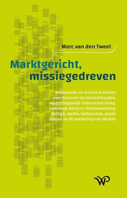 Marktgericht, missiegedreven: Inzichten over besturen en toezichthouden, maatschappelijk ondernemerschap, openbaar bestuur, fondsenwerving, politiek, – omslag van het luisterboek van Marc van den Tweel
