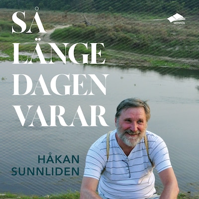Så länge dagen varar – omslag till ljudboken av Håkan Sunnliden