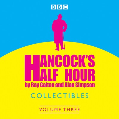 Hancock's Half Hour Collectibles: Volume 3 – omslag til lydbogen af Alan Simpson, Ray Galton