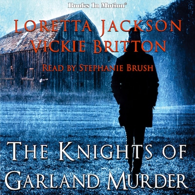 Knights of Garland Murder, The