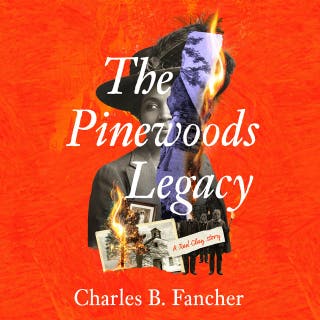 The Pinewoods Legacy: A Red Clay Story – omslag till ljudboken av Charles B. Fancher