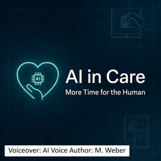 AI in Care – More Time for the Person: Your Practical Workflow Booster 2026 – omslag till ljudboken av M. Weber