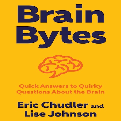 Brain Bytes – omslag til lydbogen af Eric Chudler, Lise Johnson