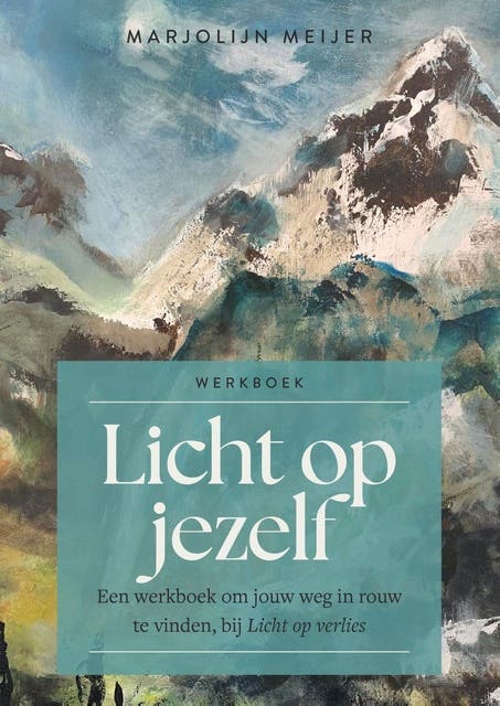 Licht op jezelf: Een werkboek om jouw weg in rouw te vinden, bij Licht op verlies – omslag van het luisterboek van Marjolijn Meijer