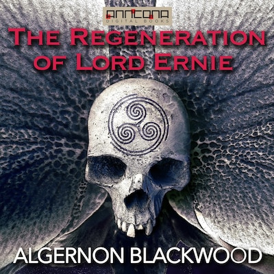 The Regeneration of Lord Ernie – omslag til lydbogen af Algernon Blackwood