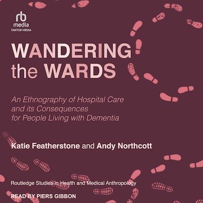Wandering the Wards – omslag til lydbogen af Katie Featherstone, Andy Northcott