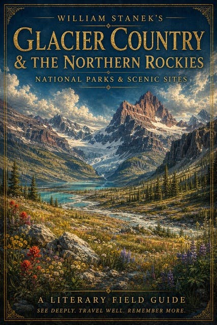 William Stanek's Glacier Country & the Northern Rockies: A Literary Field Guide to Glacier Country & the Northern Rockies National Parks & Scenic Sites – omslag til lydbogen af The Editors Of Our American National Parks