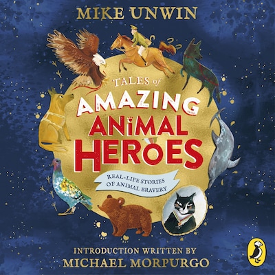 Tales of Amazing Animal Heroes – omslag til lydbogen af Mike Unwin