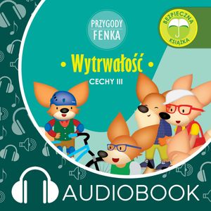 Przygody Fenka. Wytrwałość – okładka audiobooka, autor Dominika Gałka