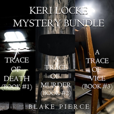 Keri Locke Mystery Bundle: A Trace of Death (#1), A Trace of Murder (#2), and A Trace of Vice (#3)
