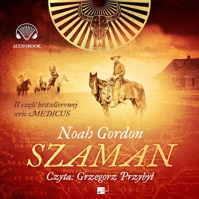 Szaman – okładka audiobooka, autor Noah Gordon