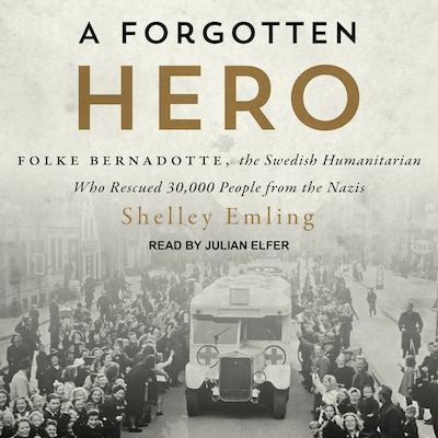 A Forgotten Hero – omslag til lydbogen af Shelley Emling