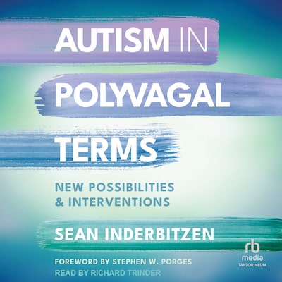 Autism in Polyvagal Terms – omslag til lydbogen af Sean Inderbitzen