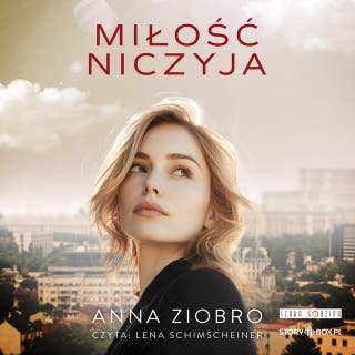 Miłość niczyja – okładka audiobooka, autor Anna Ziobro
