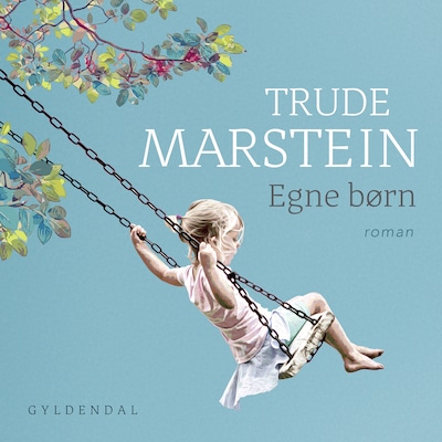 Egne børn – omslag til lydbogen af Trude Marstein