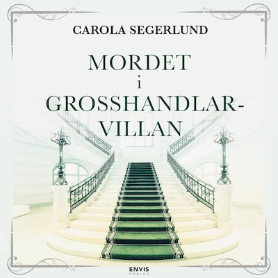 Mordet i grosshandlarvillan – omslag till ljudboken av Carola Segerlund