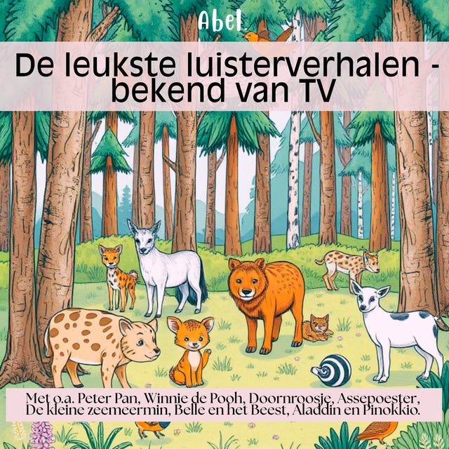 Bekende Sprookjes van TV: Met o.a. Peter Pan, Winnie de Pooh, Doornroosje, Assepoester, de kleine zeemeermin, Belle en het beest, Alladin en Pinokkio – omslag van het luisterboek