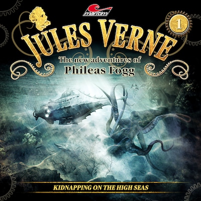 Jules Verne, The new adventures of Phileas Fogg, Episode 1: Kidnapping on the High Seas – omslag til lydbogen af Annette Karmann, Alicia Gerrard, Paul Zander