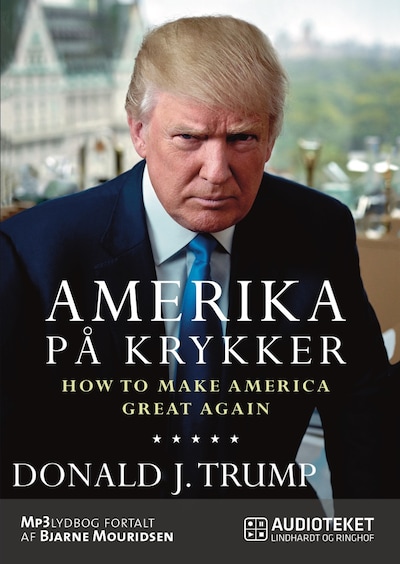 Amerika på krykker - How to make America great again – omslag til lydbogen af Donald J. Trump
