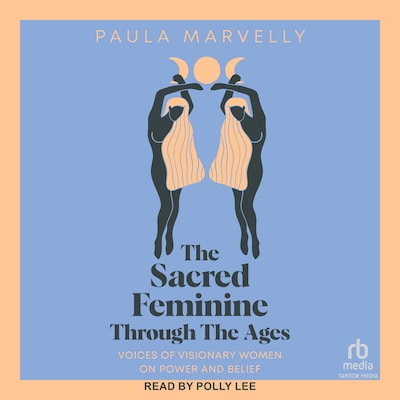 The Sacred Feminine Through the Ages – omslag til lydbogen af Paula Marvelly