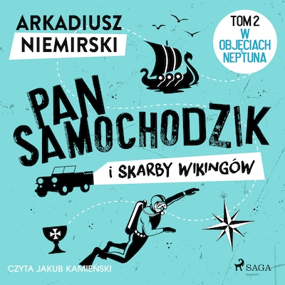 Pan Samochodzik i skarby wikingów Tom 2 – W objęciach Neptuna – okładka audiobooka, autor Arkadiusz Niemirski
