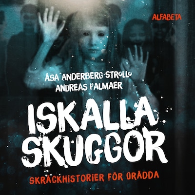Iskalla skuggor : skräckhistorier för orädda