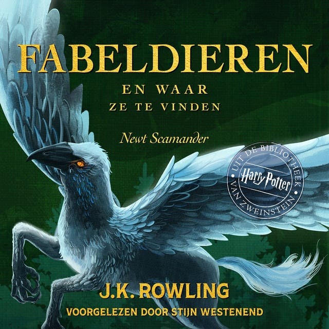 Fabeldieren en Waar Ze Te Vinden: Harry Potter Uit De Bibliotheek Van Zweinstein – omslag van het luisterboek van J.K. Rowling,Newt Scamander