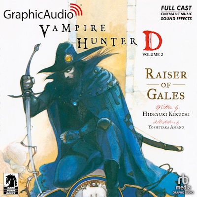 Vampire Hunter D: Volume 2 - Raiser of Gales [Dramatized Adaptation] – omslag til lydbogen af Hideyuki Kikuchi, Yoshitaka Amano