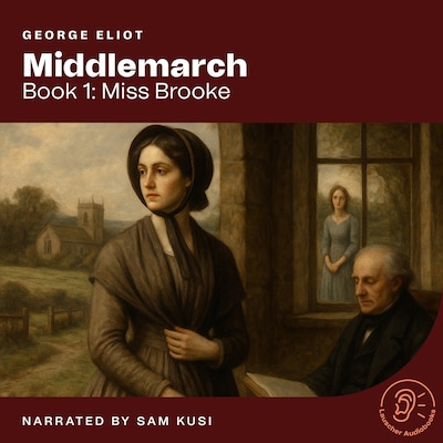 Middlemarch (Book 1: Miss Brooke) – omslag til lydbogen af George Eliot