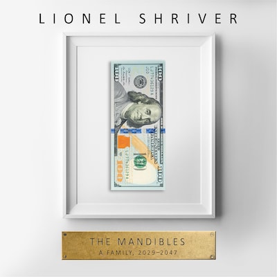 The Mandibles: A Family, 2029–2047
