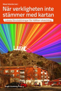 När verkligheten inte stämmer med kartan : lokala förutsättningar för hållbar utveckling
