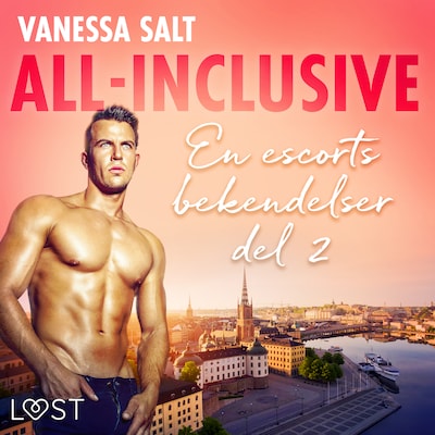 All-Inclusive - En escorts bekendelser del 2 – omslag til lydbogen af Vanessa Salt