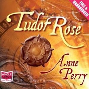 Tudor Rose – okładka audiobooka, autor Anne Perry