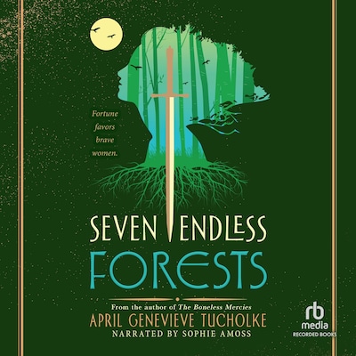 Seven Endless Forests – omslag til lydbogen af April Genevieve Tucholke