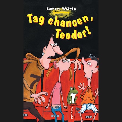 Tag chancen, Teodor! – omslag til lydbogen af Søren Würtz