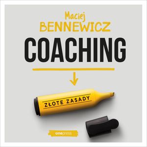 Coaching. Złote zasady – okładka audiobooka, autor Maciej Bennewicz