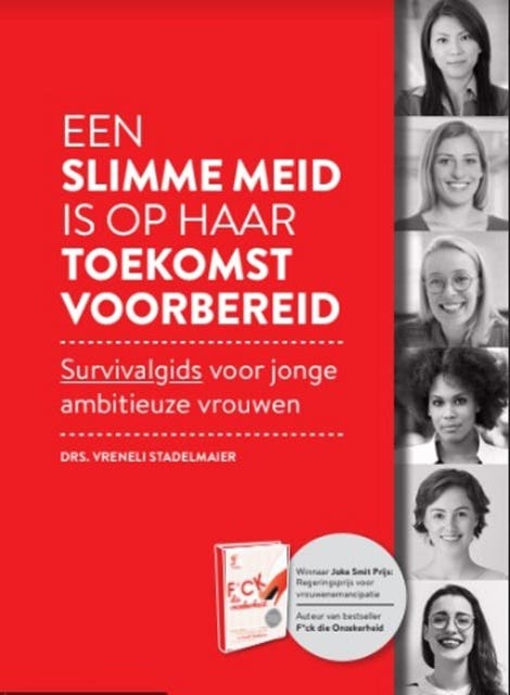 Een slimme meid is op haar toekomst voorbereid: Survivalgids voor jonge ambitieuze vrouwen