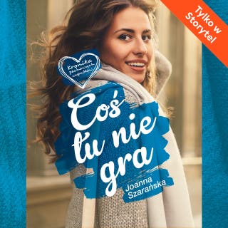 Coś tu nie gra – okładka audiobooka, autor Joanna Szarańska