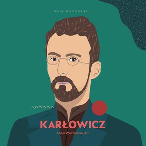 Karłowicz – okładka audiobooka, autor Anna Woźniakowska