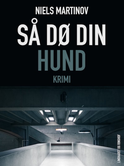 Så dø din hund – omslag til lydbogen af Niels Martinov