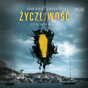 Życzliwość – okładka audiobooka, autor John Ajvide Lindqvist