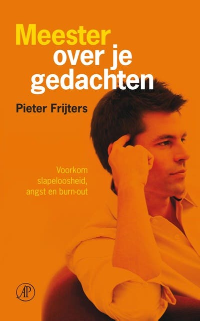 Meester over je gedachten: voorkom slapeloosheid, angst en burn-out – omslag van het luisterboek van Pieter Frijters