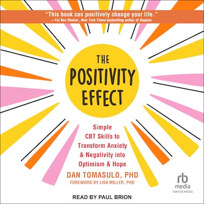 The Positivity Effect – omslag til lydbogen af Dan Tomasulo, PhD