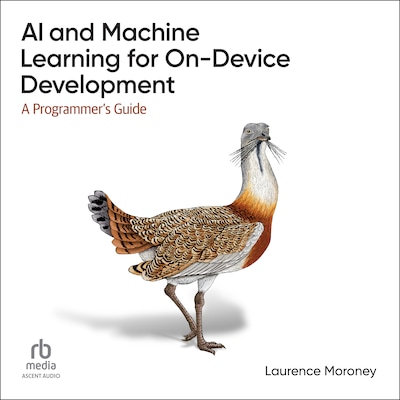 AI and Machine Learning for On-Device Development – omslag til lydbogen af Laurence Moroney
